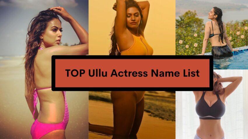 Ullu Actress Name List 2023
